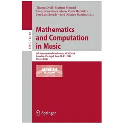 Mathematics and Computation in Music, Fachbücher von Francisco Gómez, Thomas Noll, Mariana Montiel, José Oliveira Martins, José Luis Besada, Omar Costa Hamido