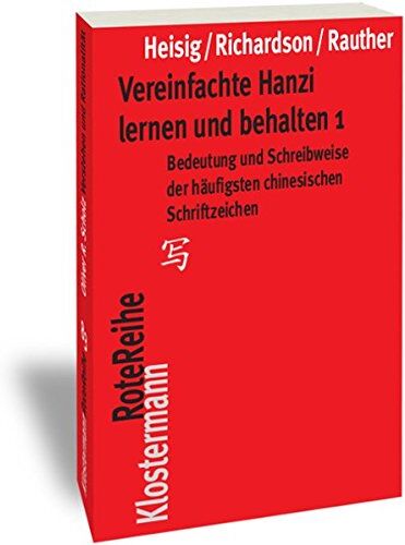 Heisig, James W. - Vereinfachte Hanzi lernen und behalten 1: Bedeutung und Schreibweise der häufigsten chinesischen Schriftzeichen (1-1500) (Klostermann RoteReihe, Band 29) - Preis vom 13.10.2026 11:25:28 h