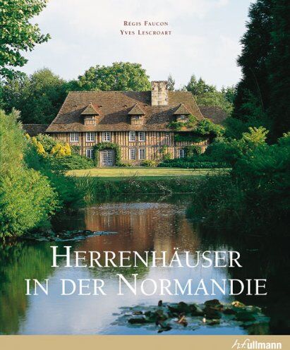 Yves Lescroart - Herrenhäuser in der Normandie - Preis vom 16.10.2026 11:41:07 h