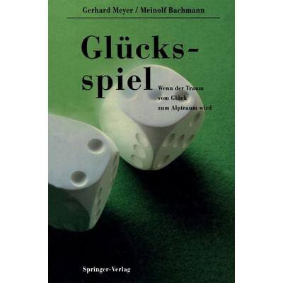 Glücksspiel, Taschenbuch von Gerhard Meyer,Meinolf Bachmann, Springer Berlin, 978-3-642-93538-1