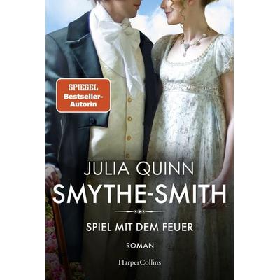 SMYTHE-SMITH. Spiel mit dem Feuer, Taschenbuch von Julia Quinn, HarperCollins Taschenbuch