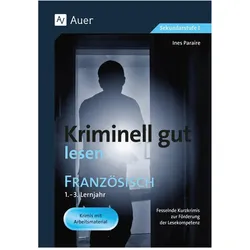 Kriminell gut lesen Französisch 1.-3. Lernjahr, Schulbücher von Ines Paraire