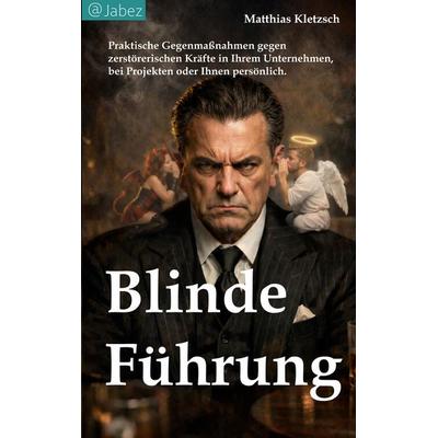 Blinde Führung, Taschenbuch von Matthias Kletzsch, BoD – Books on Demand, 978-3-695-19375-2