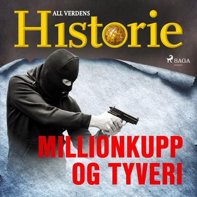 Millionkupp og tyveri - All Verdens Historie, Audio, 9788726402636