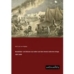 Reisebilder und Skizzen aus Indien und dem letzten indischen Kriege 1857-1859, Ratgeber von Axel Lind von Hageby