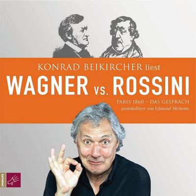 Wagner vs. Rossini - Edmond Michotte, Audio, 4066004256092