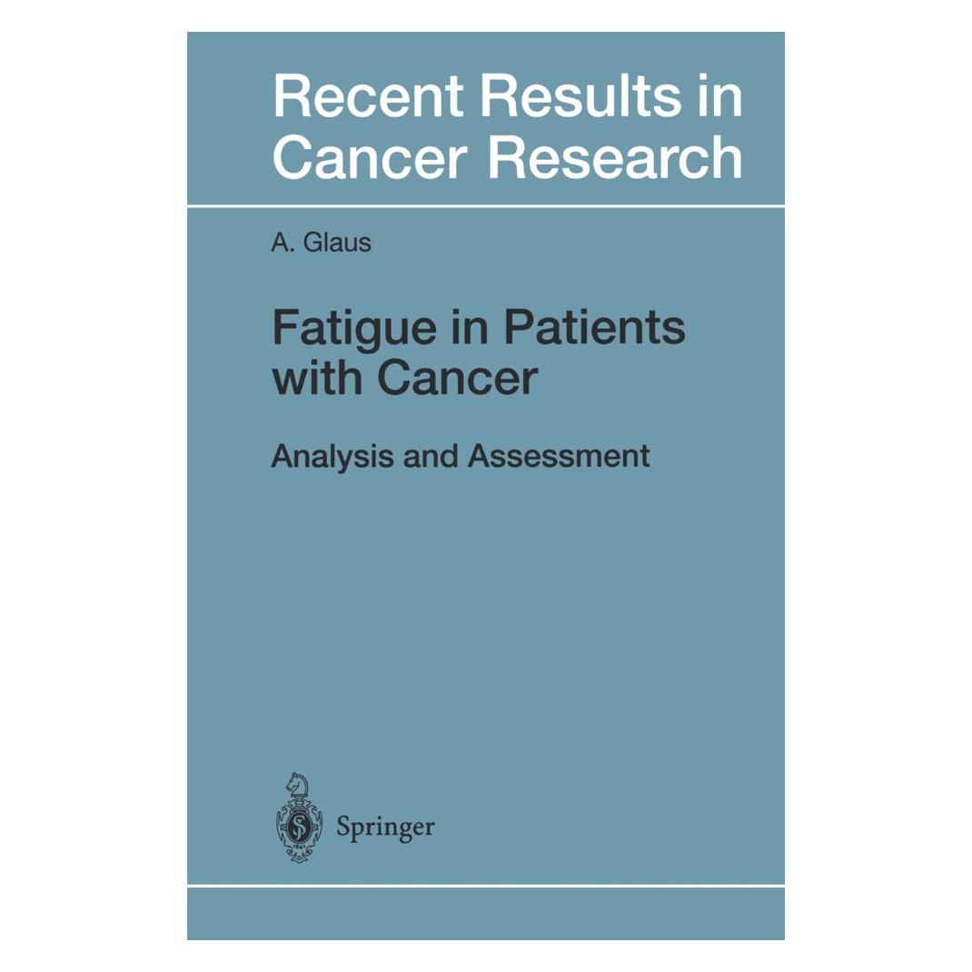 Springer Fatigue in Patients with Cancer (Englisch, Softcover, Agnes Glaus) (55517870)