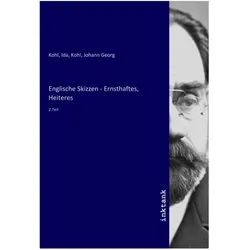 Englische Skizzen - Ernsthaftes, Heiteres, Sachbücher von Johann Georg Kohl, Ida Kohl
