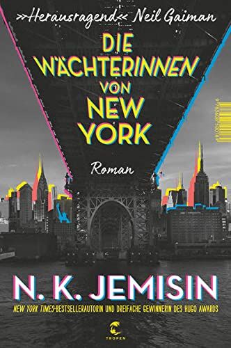 Jemisin, N. K. - Die Wächterinnen von New York: Roman - Preis vom 18.10.2026 19:22:15 h