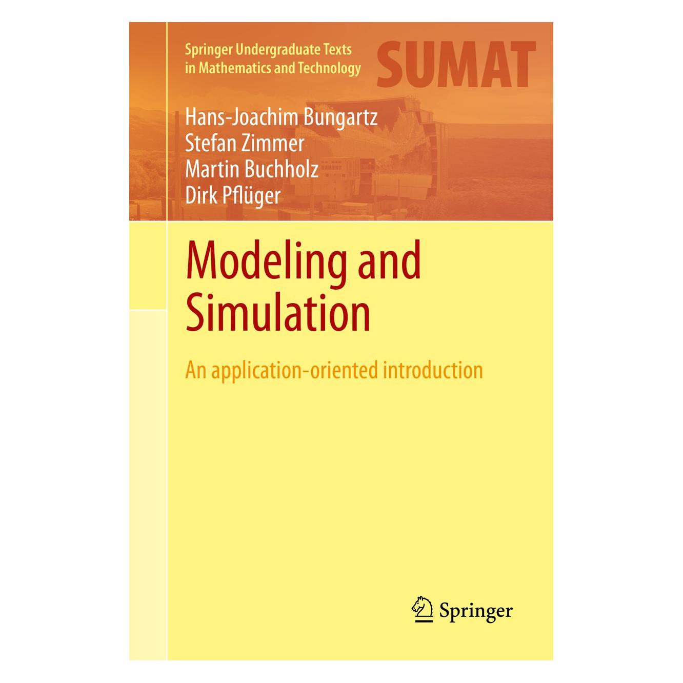 Springer Modeling and Simulation (Englisch, Hardcover, Dirk Pflüger, Hans-Joachim Bungartz, Martin Buchholz, Stefan Zimmer) (9783642395239)