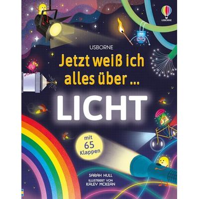 Jetzt weiß ich alles über… Licht, Gebundene Ausgabe von , Usborne, 978-1-03-570128-5