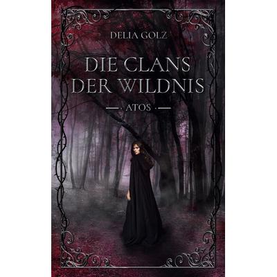 Die Clans der Wildnis, Taschenbuch von Delia Golz, Twentysix Epic, 978-3-7407-0576-3