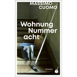 Wohnung Nummer acht, Belletristik von Massimo Cuomo
