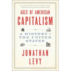Ages of American Capitalism, Fachbücher von Jonathan Levy