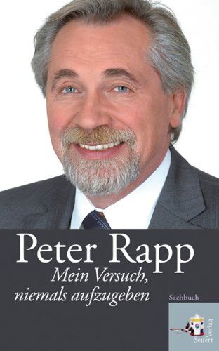 Peter Rapp - Mein Versuch, niemals aufzugeben - Preis vom 09.10.2026 07:28:09 h