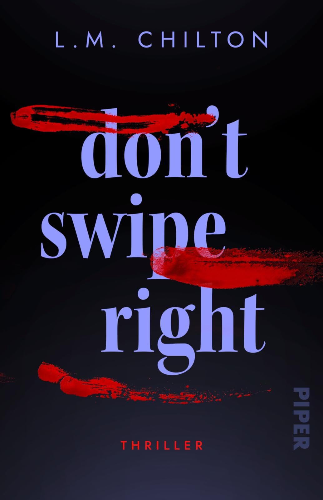 L.M. Chilton - Don’t Swipe Right: Thriller Modern und rasant erzählte Serienmörder-Spannung - Preis vom 09.10.2026 07:28:09 h