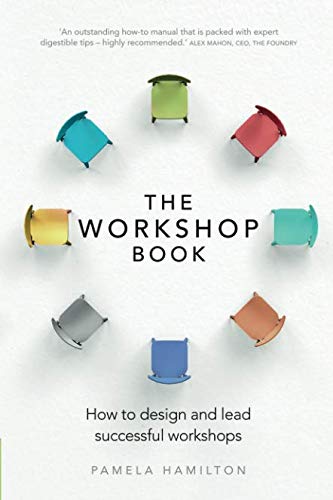 Pamela Hamilton - The Workshop Book: How to design and lead successful workshops - Preis vom 11.10.2026 15:43:13 h