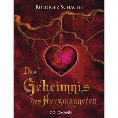 Das Geheimnis des Herzmagneten, Taschenbuch von Ruediger Schache, Goldmann, 978-3-442-17135-4
