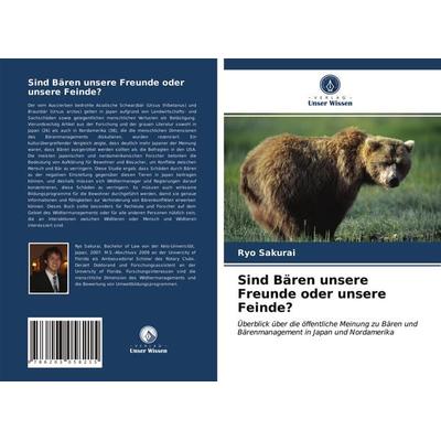 Sind Bären unsere Freunde oder unsere Feinde?, Taschenbuch von Ryo Sakurai, Verlag Unser Wissen, 978-620-3-05821-5