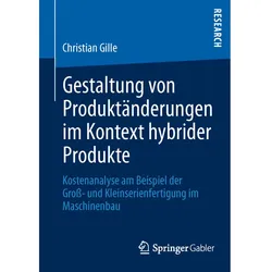 Gestaltung von Produktänderungen im Kontext hybrider Produkte, Fachbücher von Christian Gille