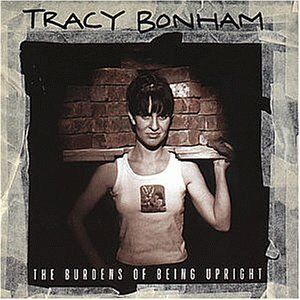 Tracy Bonham - The Burdens of Being Upright - Preis vom 01.10.2026 17:08:56 h