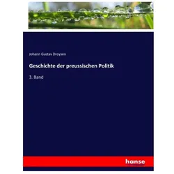 Geschichte der preussischen Politik, Fachbücher von Johann G. Droysen