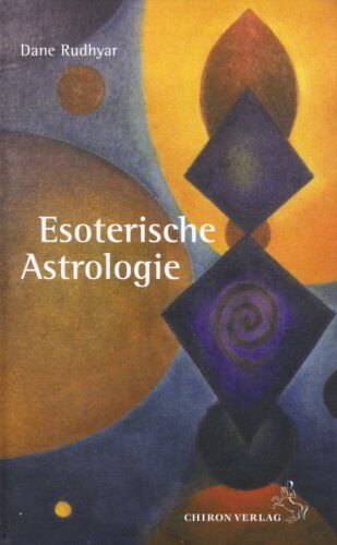 Dane Rudhyar - Esoterische Astrologie: Zwölf kosmische Gaben – Zwölf kosmische Prüfungen – Zehn kosmische Chancen - Preis vom 01.10.2026 17:08:56 h
