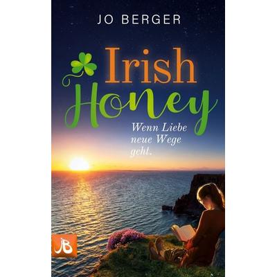 Irish Honey, Taschenbuch von Jo Berger, BoD – Books on Demand, 978-3-695-71864-1