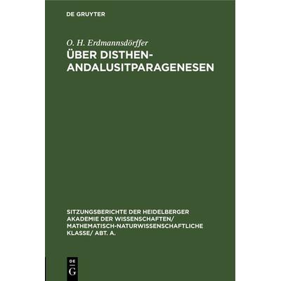 Über Disthen-Andalusitparagenesen, Gebundene Ausgabe von O. H. Erdmannsdörffer, De Gruyter, 978-3-11-118929-1