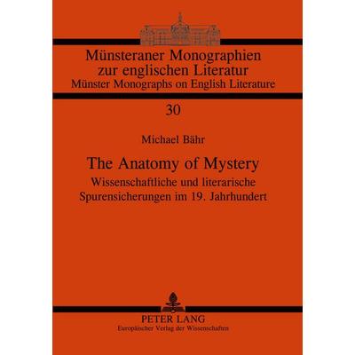 The Anatomy of Mystery, Taschenbuch von Michael Bähr, Peter Lang GmbH, Internationaler Verlag der Wissenschaften, 978-3-631-55411-1