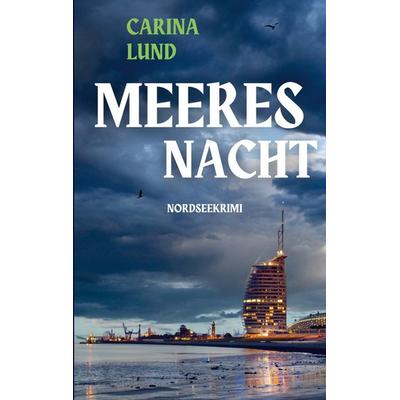 Meeresnacht, Taschenbuch von Carina Lund, BoD – Books on Demand, 978-3-7693-5259-7