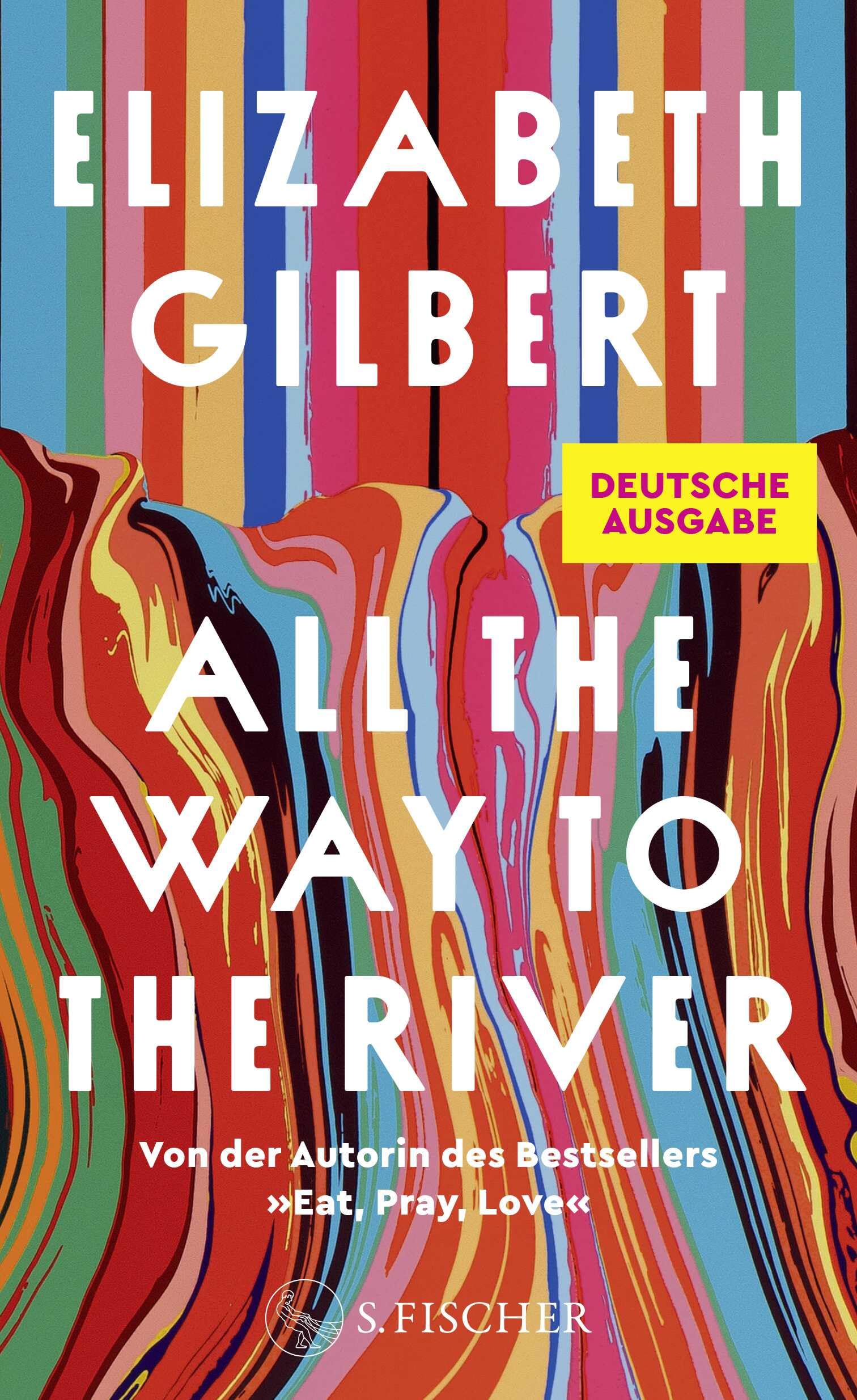 Elizabeth Gilbert - All the Way to the River: Deutsche Ausgabe - Preis vom 12.10.2026 11:37:12 h