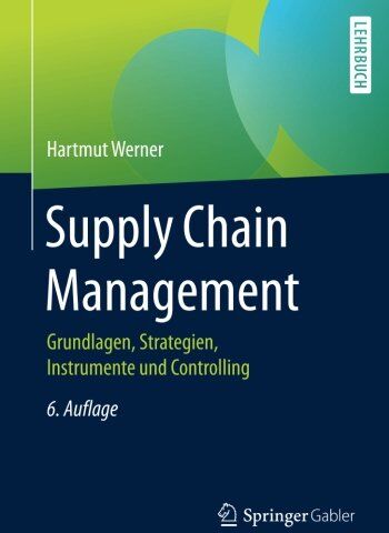 Hartmut Werner - Supply Chain Management: Grundlagen, Strategien, Instrumente und Controlling - Preis vom 12.10.2026 11:37:12 h