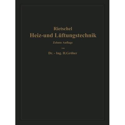 H. Rietschels Leitfaden der Heiz- und Lüftungstechnik, Taschenbuch von Hermann Rietschel,Heinrich Gröber,Franz Bradtke, Springer Berlin,