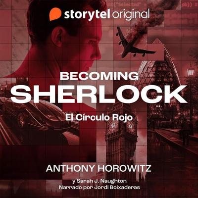 Becoming Sherlock: El círculo Rojo - Anthony Horowitz,Sarah J. Naughton, Audio, 9789180681865