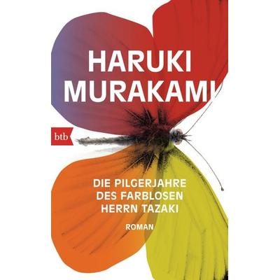 Die Pilgerjahre des farblosen Herrn Tazaki, Taschenbuch von Haruki Murakami, btb