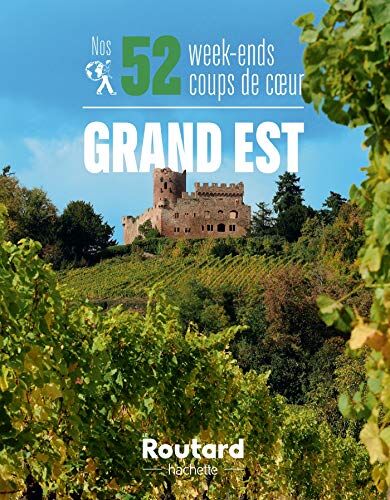 Nos 52 week-ends coups de coeur Grand Est - Preis vom 07.10.2026 11:45:10 h