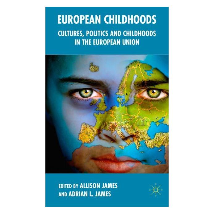 Palgrave Macmillan Uk European Childhoods (Englisch, Hardcover, Adrian L James, Allison James) (63375304)