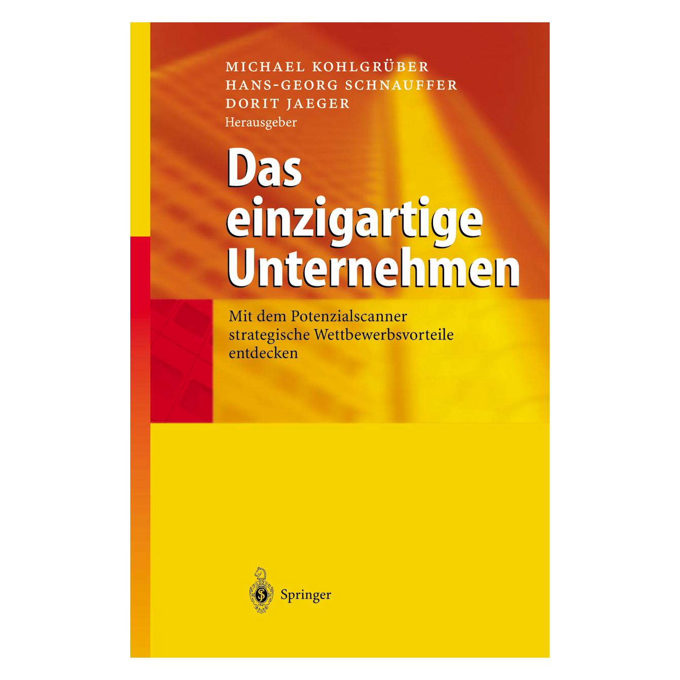 Springer Das einzigartige Unternehmen (Deutsch, Softcover, Dorit Jaeger, Hans-Georg Schnauffer, Michael Kohlgrüber) (55530650)