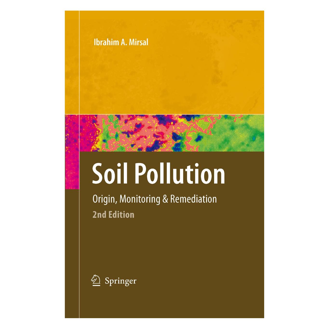 Springer Soil Pollution (Englisch, Hardcover, Ibrahim A. Mirsal, Ibrahim Mirsal) (9783540707752)