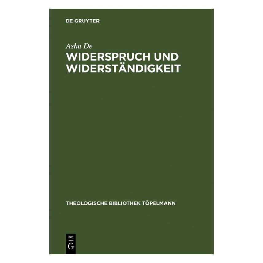 De Gruyter De,A.:Widerspruch und Widerständigkeit (Deutsch, Hardcover, Asha De) (67765943)
