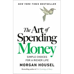 The Art of Spending Money, Ratgeber von Morgan Housel