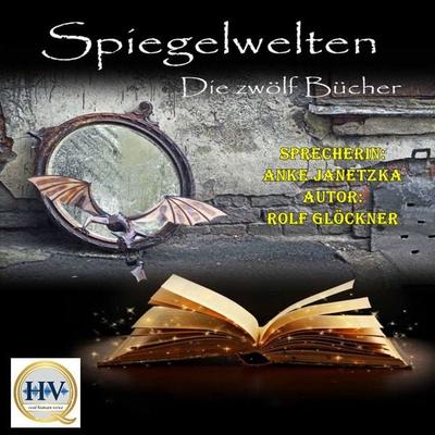 Spiegelwelten - Rolf Glöckner, Audio, 9783693307724