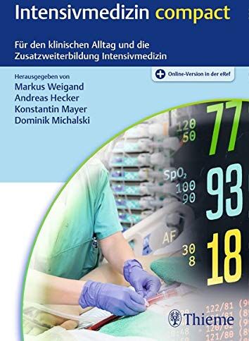 Markus Weigand - Intensivmedizin compact: Für den klinischen Alltag und die Zusatzweiterbildung Intensivmedizin - Preis vom 30.09.2026 22:30:23 h