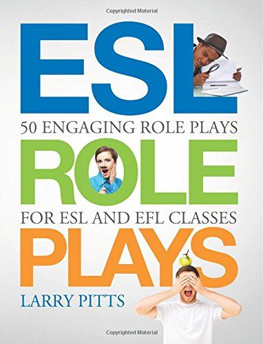 Larry Pitts - ESL Role Plays: 50 Engaging Role Plays for ESL and EFL Classes - Preis vom 09.10.2026 07:28:09 h