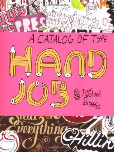 Michael Perry - Hand Job A Catalog of Type - Preis vom 09.10.2026 07:28:09 h