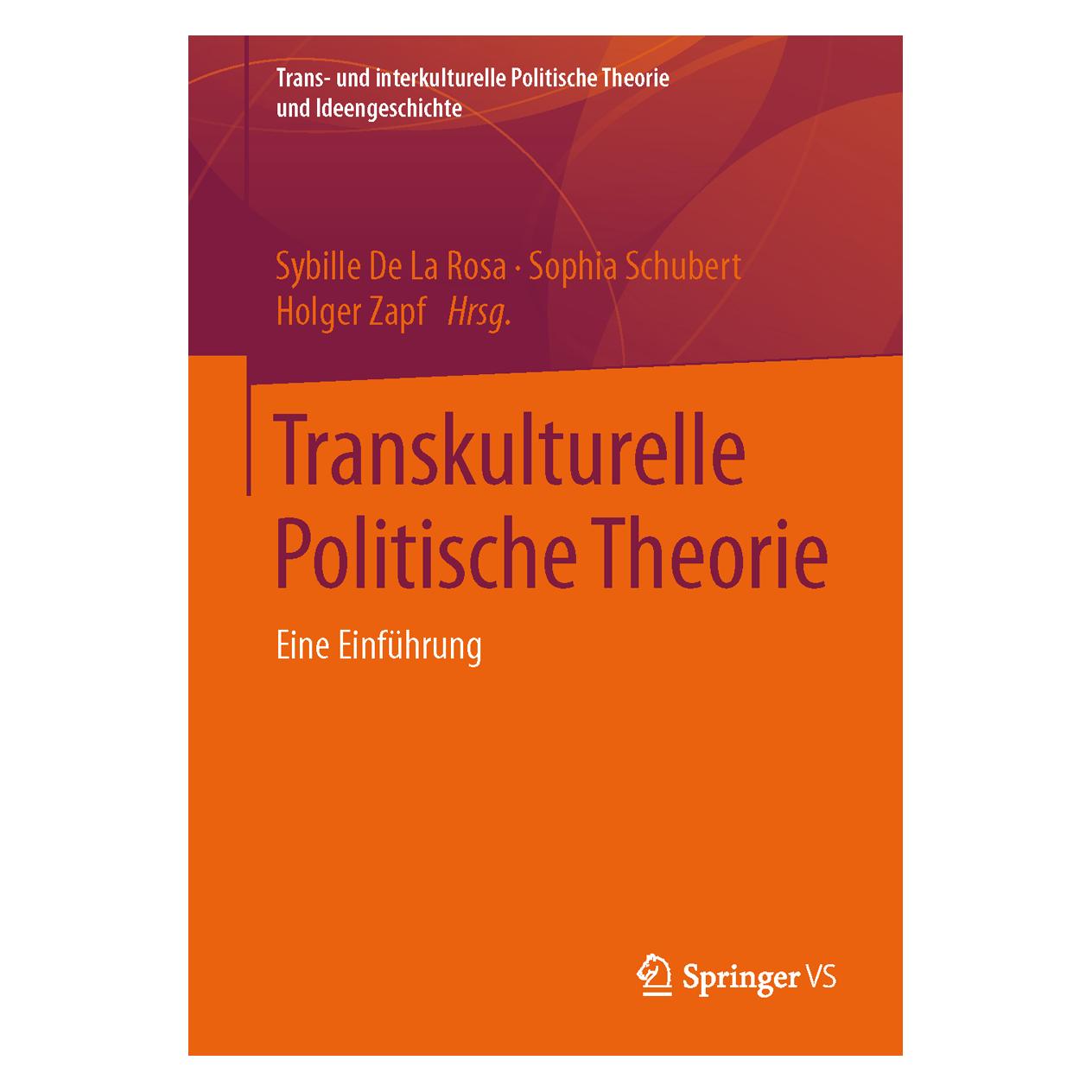 Springer Transkulturelle Politische Theorie (Deutsch, Softcover, Holger Zapf, Sophia Schubert, Sybille De La Rosa) (55598853)