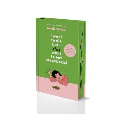 I Want to Die but I Still Want to Eat Tteokbokki, Gebundene Ausgabe von Baek Sehee, Bloomsbury Academic