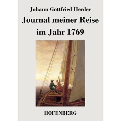 Journal meiner Reise, Taschenbuch von Johann Gottfried Herder, Henricus - Edition Deutsche Klassik GmbH, Berlin, 978-3-8430-3353-4