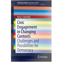 Civic Engagement in Changing Contexts, Fachbücher von Kerry J. Kennedy